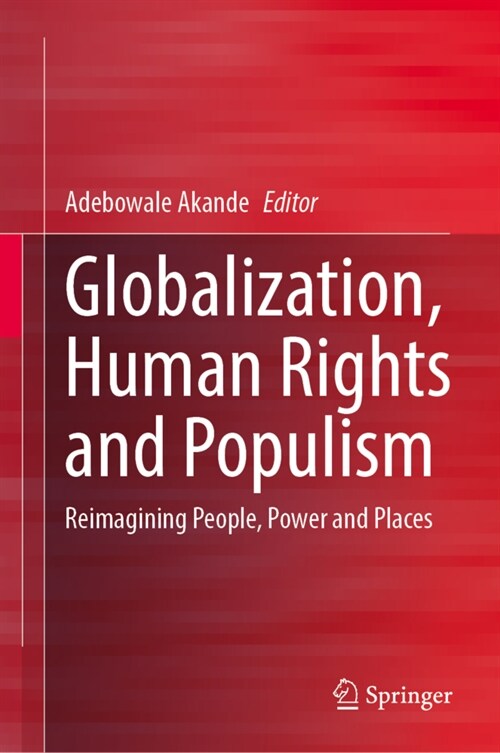 Globalization, Human Rights and Populism: Reimagining People, Power and Places (Hardcover, 2023)