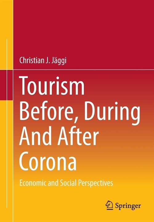 Tourism Before, During and After Corona: Economic and Social Perspectives (Paperback, 2022)