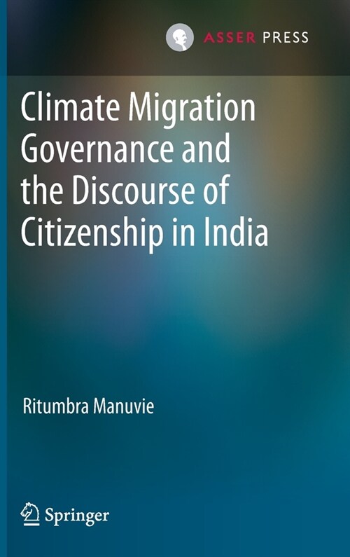 Climate Migration Governance and the Discourse of Citizenship in India (Hardcover)