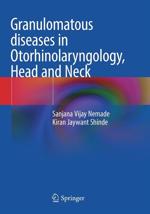 Granulomatous diseases in Otorhinolaryngology, Head and Neck (Paperback)