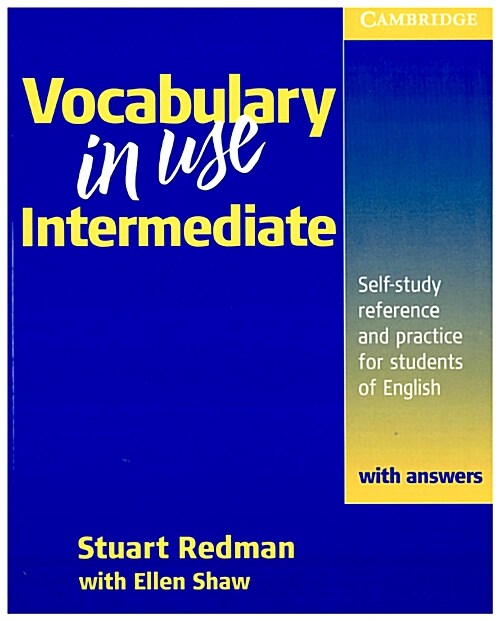[중고] Vocabulary in Use Intermediate with Answers : Self-Study Reference and Practice for Students of North American English (Paperback)