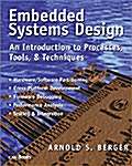 Embedded Systems Design: An Introduction to Processes, Tools, and Techniques (Paperback)