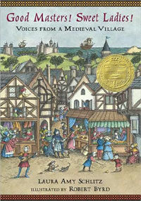 Good Masters! Sweet Ladies!: Voices from a Medieval Village (Paperback) - 2008 Newbery Medal Winner