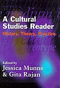 A Cultural Studies Reader : History, Theory, Practice (Paperback)