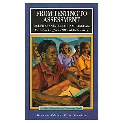 From Testing to Assessment : English an International Language (Paperback)