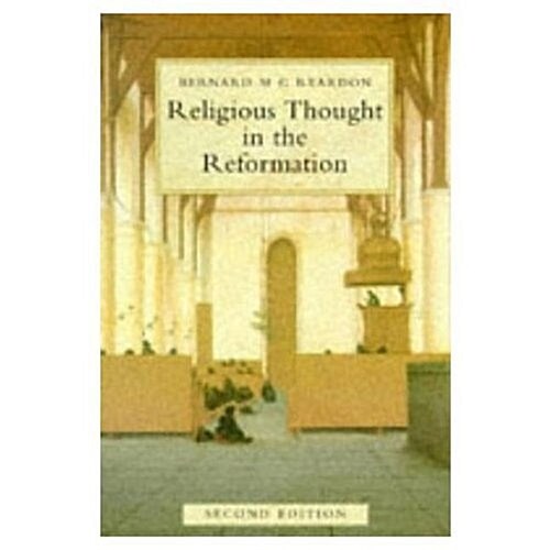Religious Thought in the Reformation (Paperback, 2 ed)