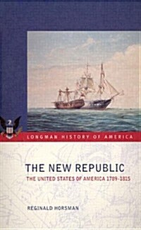 The New Republic : The United States of America 1789-1815 (Paperback)