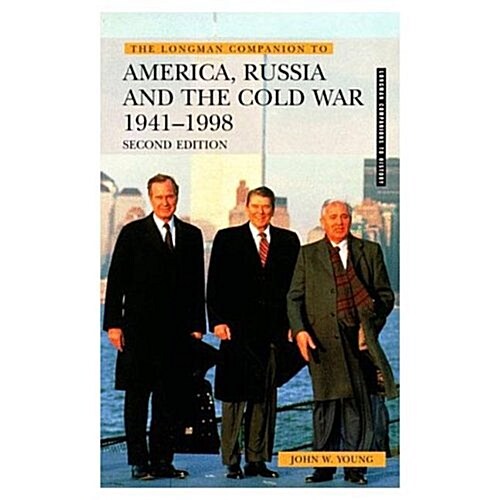 The Longman Companion to America, Russia and the Cold War, 1941-1998 (Paperback, 2 ed)