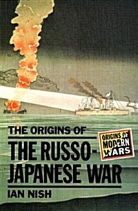 The Origins of the Russo-Japanese War (Paperback)