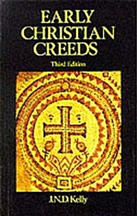 Early Christian Creeds (Paperback, 3rd)