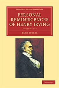 Personal Reminiscences of Henry Irving 2 Volume Set (Package)