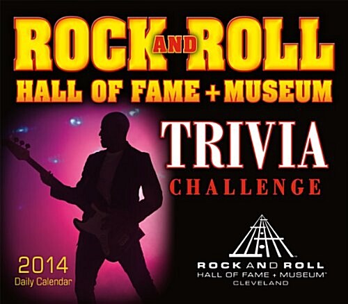 Rock and Roll Hall of Fame + Museum Trivia Challenge 2014 Calendar (Paperback, Page-A-Day )