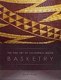 The Fine Art of California Indian Basketry (Paperback, Revised)