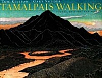Tamalpais Walking: Poetry, History, and Prints (Paperback)
