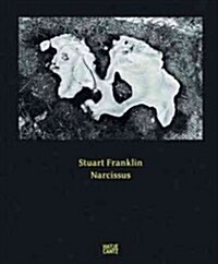 Stuart Franklin: Narcissus (Hardcover)