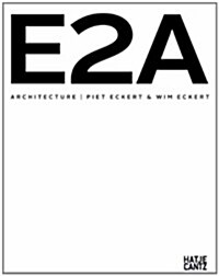 Piet Eckert & Wim Eckert: E2a Architecture (Hardcover)