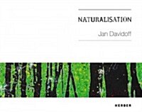 Jan Davidoff: Naturalisation (Hardcover)