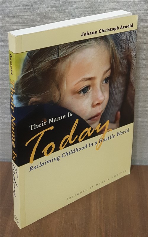 [중고] Their Name Is Today: Reclaiming Childhood in a Hostile World (Paperback)