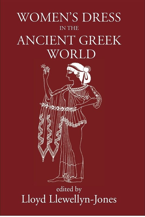 Womens Dress in the Ancient Greek World (Paperback)