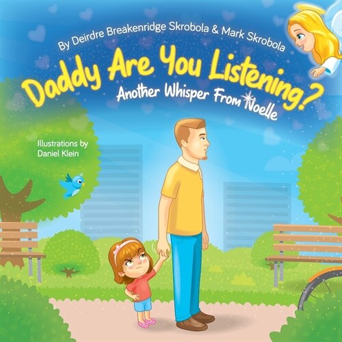 Daddy Are You Listening: Another Whisper From Noelle (Paperback)