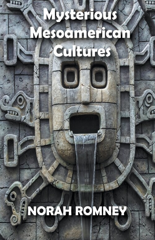 Mysterious Mesoamerican Cultures (Paperback)