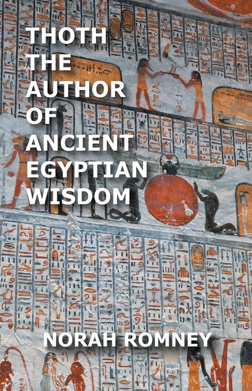 Thoth The Author of Ancient Egyptian Wisdom (Paperback)