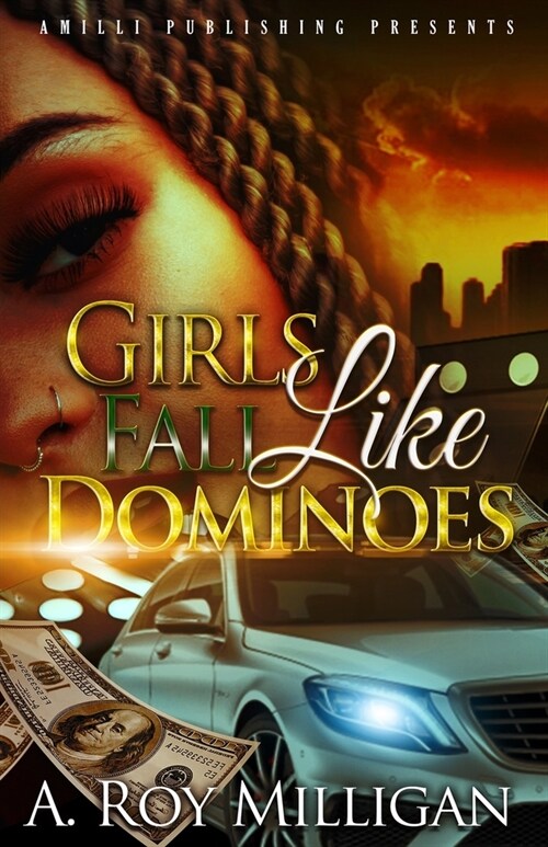 Girls Fall Like Dominoes: An Urban Fiction Novel of Survival and Street Love (Paperback)