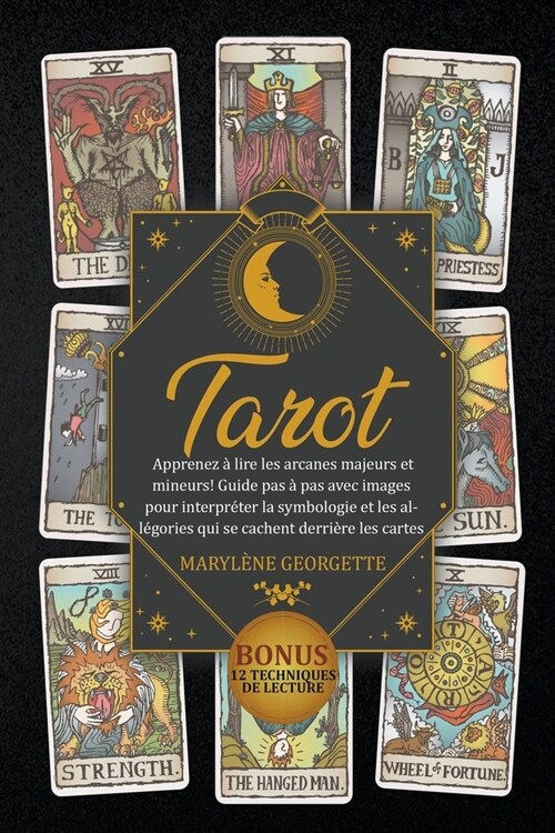 Tarot: Guide pas ?pas avec images pour interpr?er la symbologie et les all?ories qui se cachent derri?e les cartes. Bonus (Paperback)