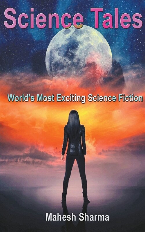 Science Tales: Worlds Most Exciting Science Fiction (Paperback)