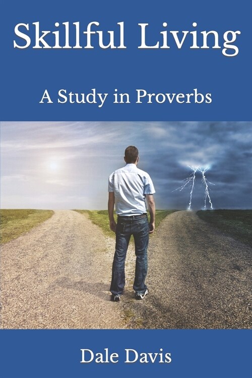 Skillful Living: A Study in Proverbs (Paperback)