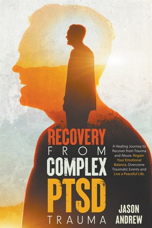 Recovery From Complex PTSD Trauma (Paperback)