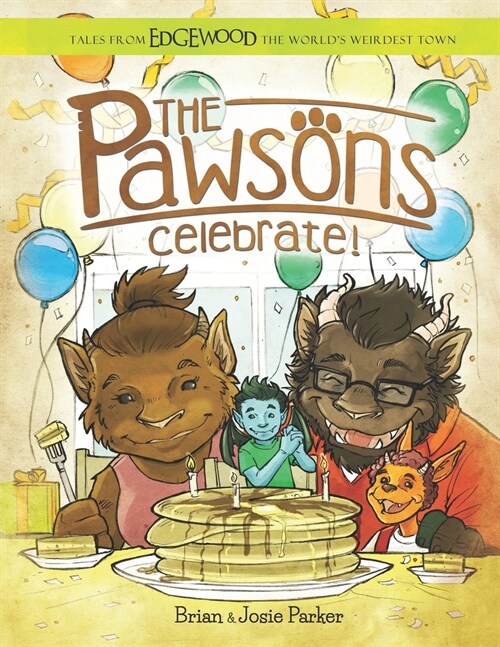 The Pawsons Celebrate!: Tales from Edgewood The Worlds Weirdest Town (Paperback)