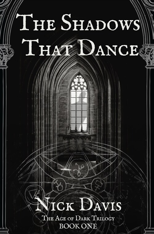 The Shadows That Dance: The Age of Dark: Book One (Paperback)