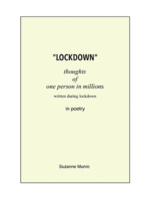 Lockdown: Thoughts of one person in millions in poetry (Paperback)