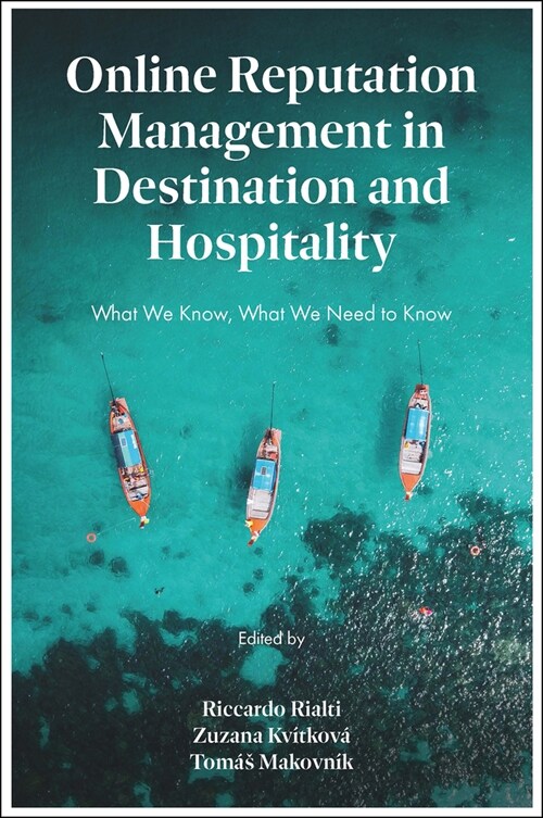 Online Reputation Management in Destination and Hospitality : What We Know, What We Need To Know (Hardcover)