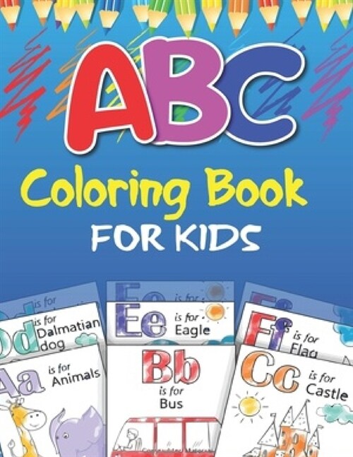 ABC Coloring book for kids: Alphabet, fruits, vegetables, Colors, animals - For Kids Ages 2-5 (Paperback)