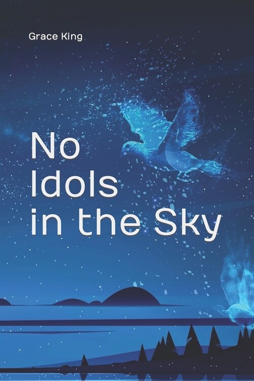 No Idols in the Sky: Poetry (Paperback)
