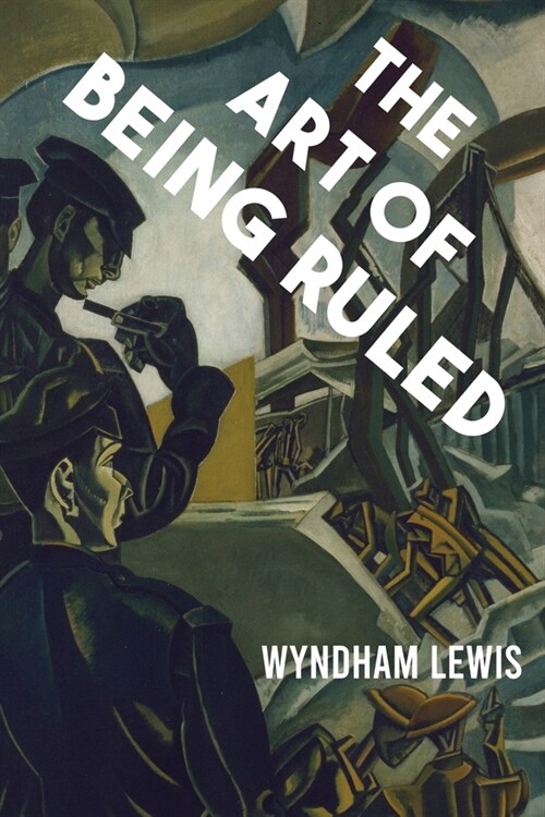 The Art of Being Ruled (Paperback)