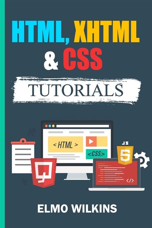 HTML, XHTML & CSS Tutorials (Paperback)