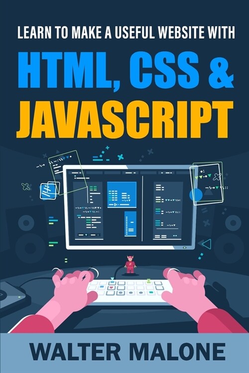 Learn To Make A Useful Website With HTML, CSS & JavaScript (Paperback)