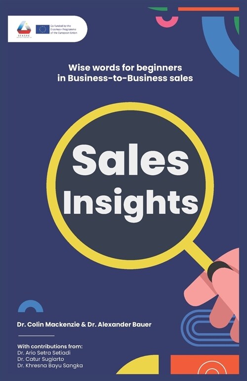 Sales Insights: Wise words for beginners in Business-to-Business sales (Paperback)