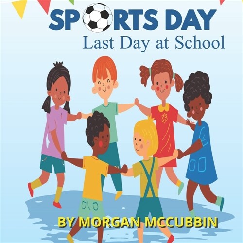 Sports Day: Last Day at School (Paperback)