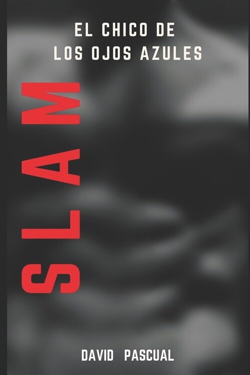Slam: El Chico de Los Ojos Azules (Paperback)