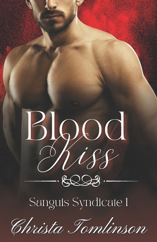 Blood Kiss: A Vampire Mafia Romance (Paperback)