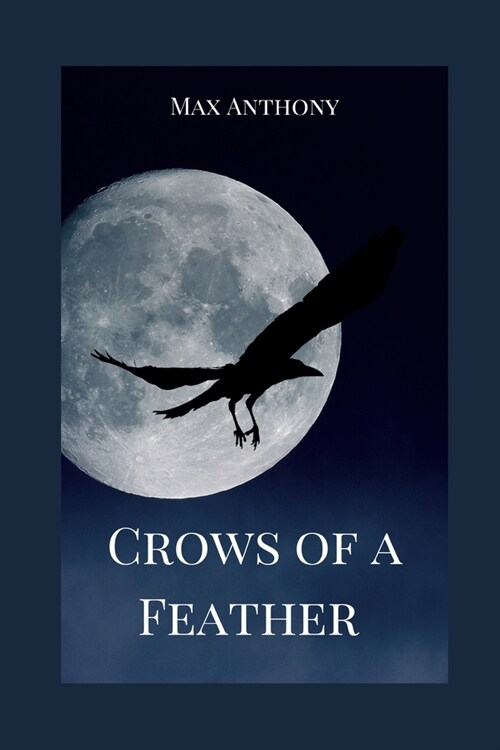 Crows of a Feather: Book 1 (Paperback)