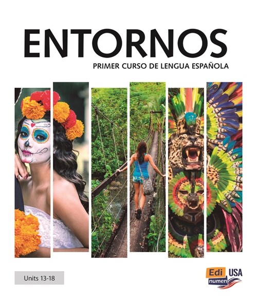 Entornos Units 13-18 Student Print Edition Plus 1 Year Online Premium Access (Std. Book + Eleteca + Ow + Std. Ebook) (Paperback)