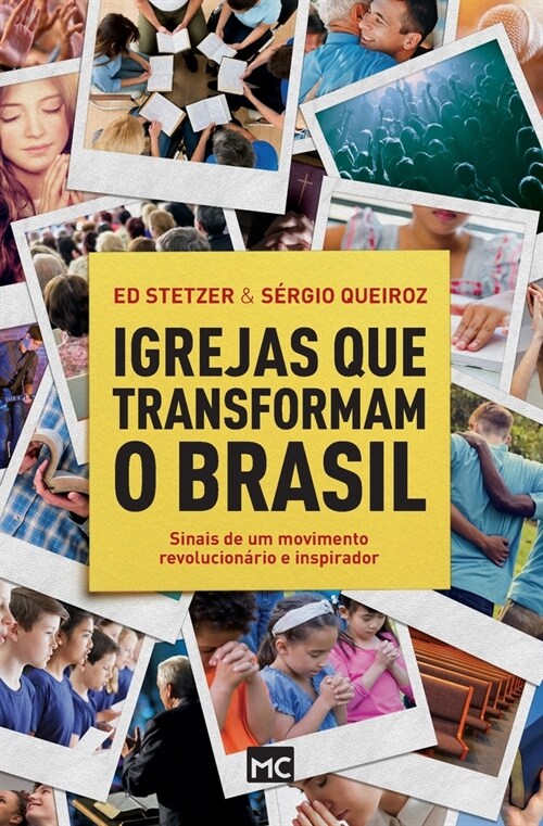Igrejas que transformam o Brasil: Sinais de um movimento revolucion?io e inspirador (Paperback)