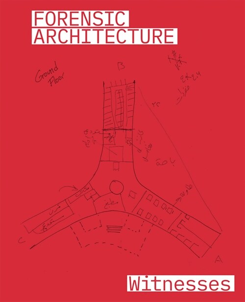 Forensic Architecture: Witnesses (Paperback)