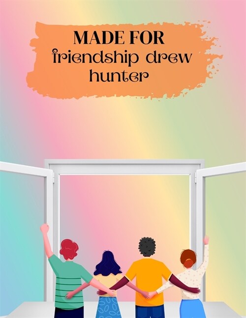 Made for friendship drew hunter (Paperback)