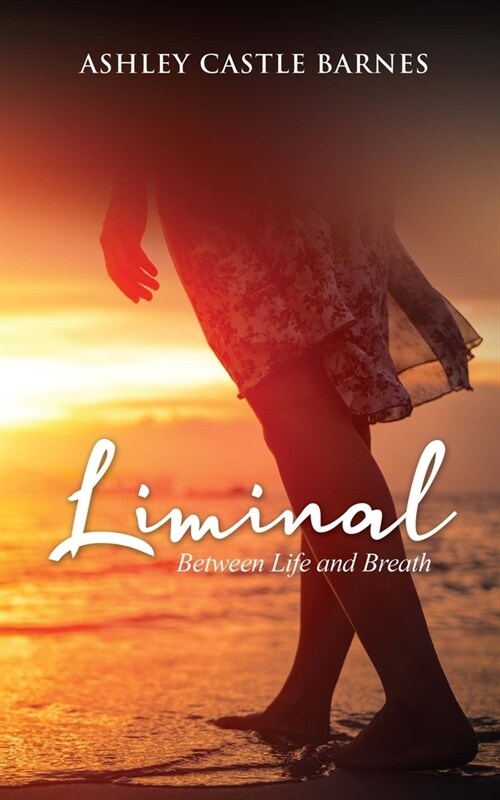 Liminal: Between Life and Breath (Paperback)